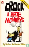 I hate Mondays - Bild 1