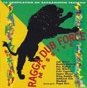 Ragga Dub Force Ma$$ive - Afbeelding 1