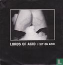 I Sit On Acid - Afbeelding 1