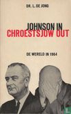 Johnson in Chroestsjow out - Afbeelding 1