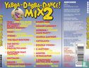 Yabba-Dabba-Dance! Mix 2 - Bild 2