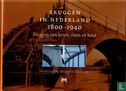 Bruggen in Nederland 1800-1940 - Afbeelding 1