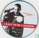 I want to be a Soldier - Afbeelding 3