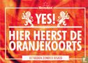 B140083 - Heineken "Yes! Hier heerst de Oranjekoorts" - Afbeelding 1