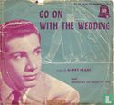 Go on with the Wedding - Image 1