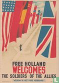 Free Holland welcomes the soldiers of the allies - Afbeelding 1