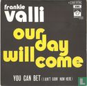 Our Day Will Come - Bild 1