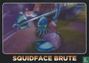 Squidface Brute - Bild 1