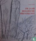 150 jaar Belgische prentkunst - Afbeelding 1