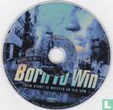 Born to Win - Afbeelding 3