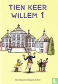 Tien keer Willem 1 - Bild 1