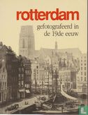 Rotterdam gefotografeerd in de 19de eeuw - Bild 1