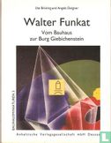 Walter Funkat - Vom Bauhaus zur Burg Giebichenstein - Afbeelding 1