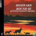 Homward Bound III:Running Plot in Motion - Bild 1