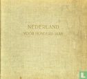 Nederland vóór honderd jaar - Afbeelding 1