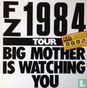 FZ? 1984 Tour Big Mother Is Watching You - Image 1