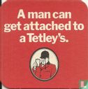 a man can get attached to a Tetley's - Bild 1