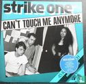 Can't Touch Me Anymore - Afbeelding 1