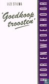 'Goedkoop troosten'