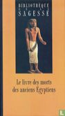 Le Livre des Morts des anciens Egyptiens - Image 1