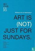 BOZAR EXPO "Art Is (Not) Just For Sundays" - Image 1