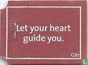 Let your heart guide you. - Afbeelding 1