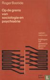 Op de grens van sociologie en psychiatrie - Afbeelding 1