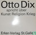 Otto Dix Spricht über Kunst Religion Krieg - Image 1