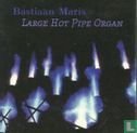 Large Hot Pipe Organ