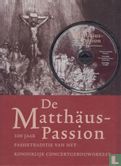 De Matthäus-Passion : 100 jaar passietraditie van het Koninklijk Concertgebouworkest - Afbeelding 1