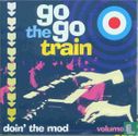 The Go Go Train Doin' the Mod Volume 1 - Afbeelding 1