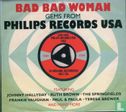 Gems from Philips Records USA - Bad Bad Woman - Image 1