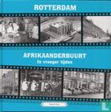 Rotterdam Afrikaanderbuurt in vroeger tijden - Afbeelding 1