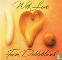 With Love From Dubbeldrank - Afbeelding 1