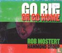 Go big or go home - Image 1