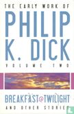 The early works of Philip K. Dick Volume 2 - Afbeelding 1