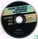Thicker than Water + Doomsdayer + Total Western - Afbeelding 3