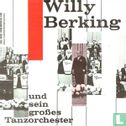 Willy Berking und sein grosses Tanzorchester - Afbeelding 1