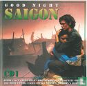 Good Night Saigon CD1 - Afbeelding 1