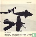 Het land van Bosch, Bruegel en Van Gogh - Afbeelding 1