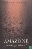 Amazone, machtige stroom - Afbeelding 1