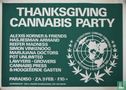 Thanksgiving Cannabis Party - Afbeelding 1