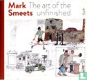 Mark Smeets - The Art of the Unfinished - Image 1