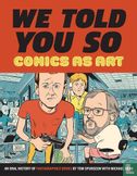 We Told You so: Comics as Art - Bild 1