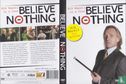 Believe Nothing - Bild 3