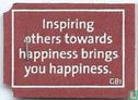 Inspiring others towards happiness brings you happiness. - Bild 1