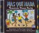 Mas que nada - Brazilian Dance Party - Afbeelding 1
