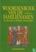Woordenboek van de familienamen in België en Noord-Frankrijk - Image 1