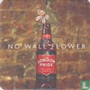 London Pride / No wall Flower - Image 1