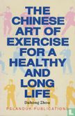 The Chinese Art of Exercise for a healthy and Long Life - Afbeelding 1